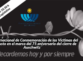 27 de enero: sesión especial del Parlamento y Cadena Nacional en recuerdo de las víctimas del Holocausto