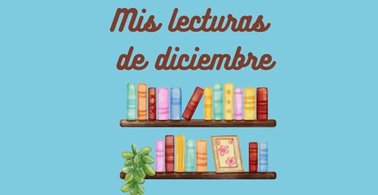 Mis lecturas de diciembre